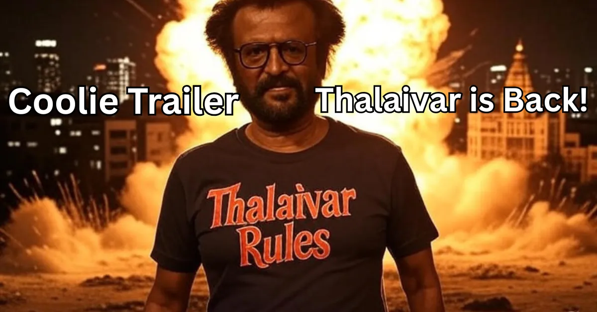 Rajinikanth’s Coolie Trailer Drops: Thalaivar’s Back!